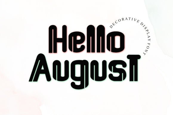 Hello August: A Display Font That Commands Attention