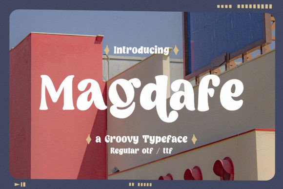 Magdafe: A Groovy Display Font for Playful, Nostalgic Branding